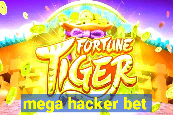 mega hacker bet